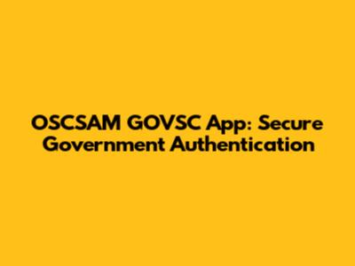 OSCSAM GOVSC App: Secure Government Authentication