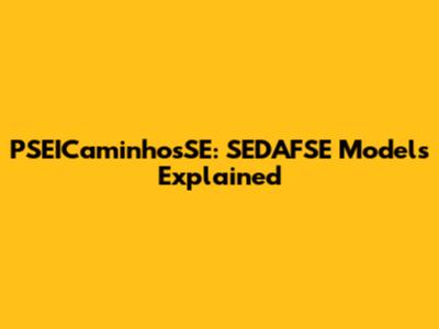 PSEICaminhosSE: SEDAFSE Models Explained